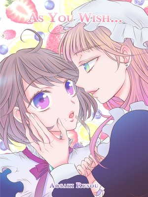 cover image of As You Wish... (Yuri Manga)